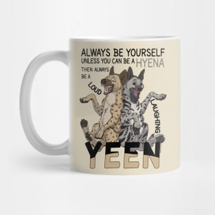 Always be a hyena Mug